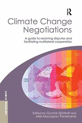 Climate Change Negotiations - Paperback, by Sjöstedt Gunnar - Very Good