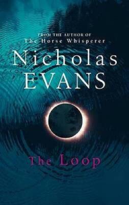 The Loop - Paperback By Nicholas Evans - GOOD
