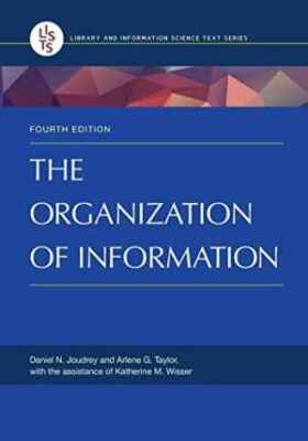 The Organization of Information - Paperback, by Joudrey Daniel N.; - Good