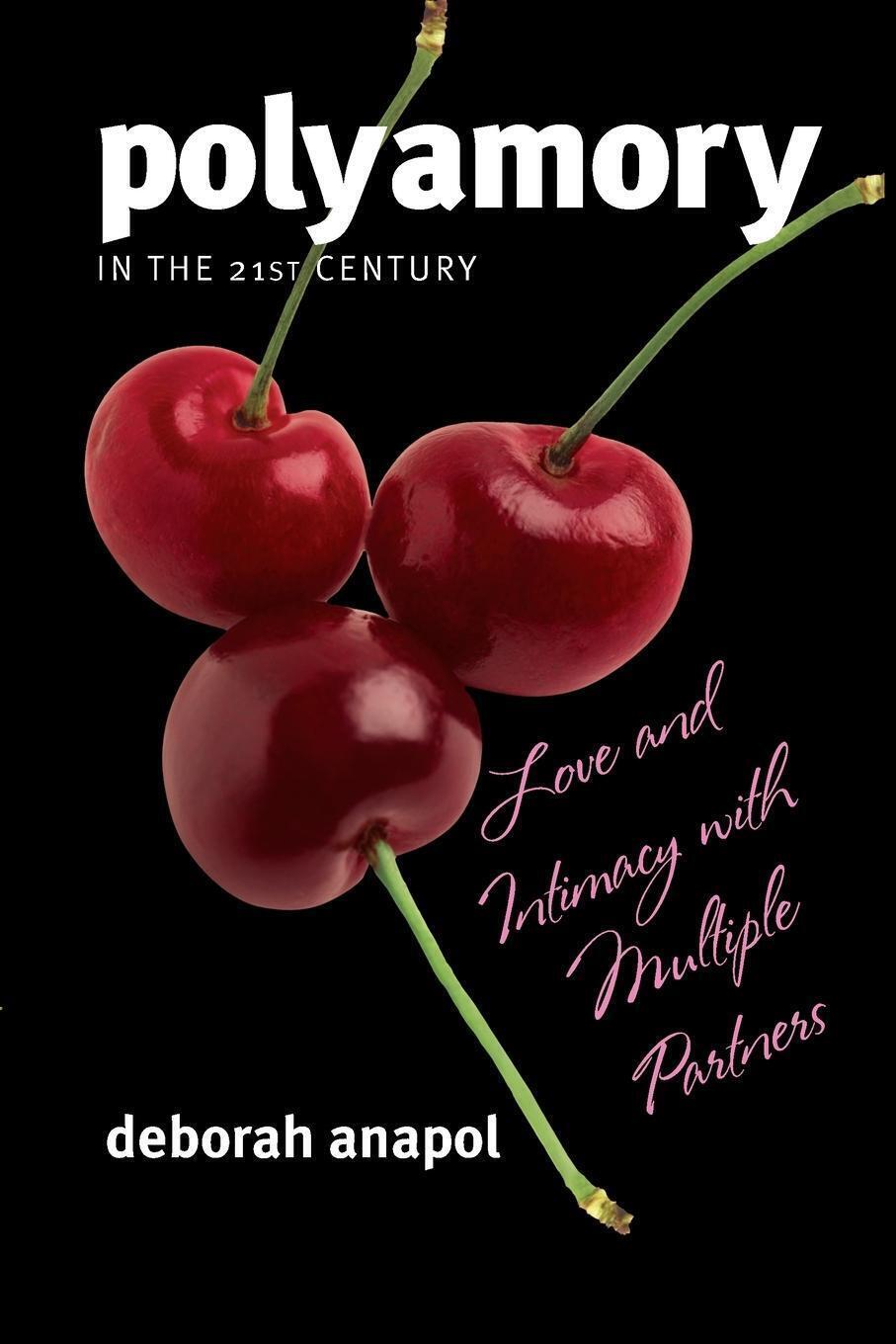 Thumbnail - Polyamory In The 21st Century | Deborah Anapol | Taschenbuch |