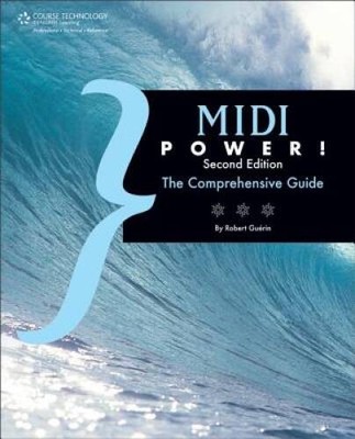 MIDI Power!: The Comprehensive Guide - Paperback By Guerin, Robert - VERY GOOD