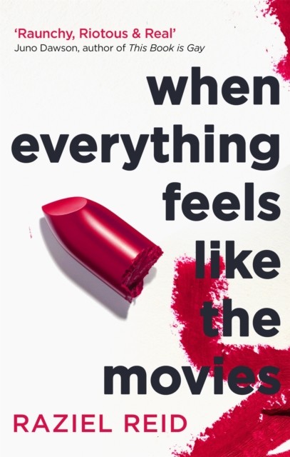 When Everything Feels Like the Movies by Raziel Reid PAPERBACK 9781472151278