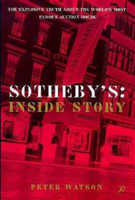 Sothebys: The Inside Story - Paperback By Watson, Rosie - GOOD