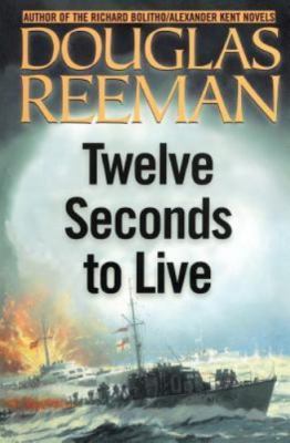 Twelve Seconds to Live by Reeman, Douglas