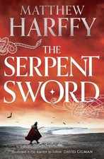 The Serpent Sword (The Bernicia Chronicles): 1 by Matthew Harffy Book The Cheap