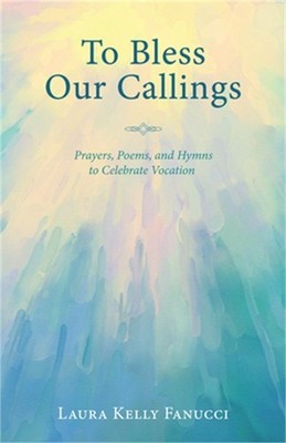 To Bless Our Callings (Paperback or Softback)