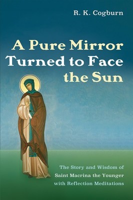 A Pure Mirror Turned To Face The Sun: The Story And Wisdom O...