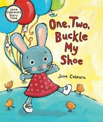 One, Two, Buckle My Shoe by Jane Cabrera: New