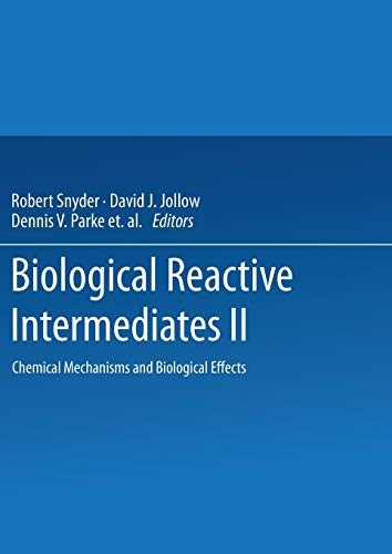 Biological Reactive Intermediates-II : Chemical. Snyder<|