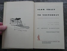 "Slow Train to Yesterday"-Robertson-1945-1st Ed-Illustrs & Photos-Local Trains