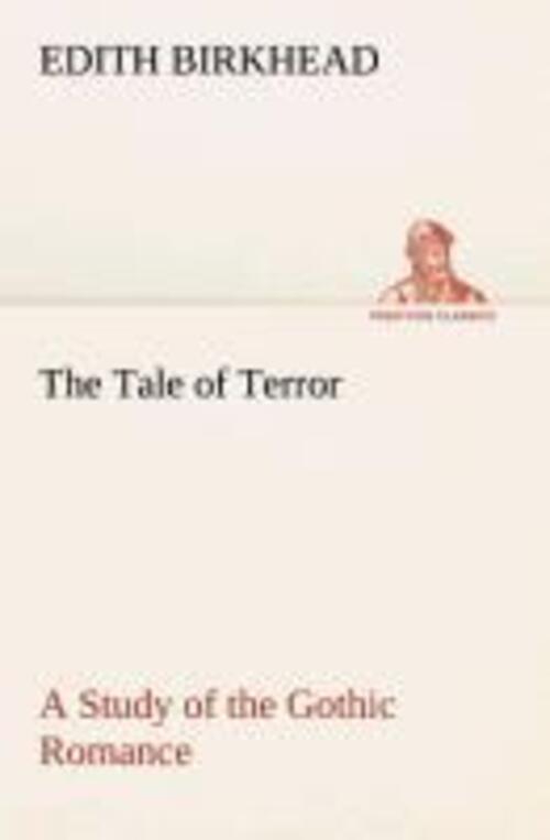 Thumbnail - The Tale Of Terror A Study Of The Gothic Romance | Edith Birkhead |