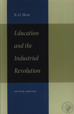 Education and the Industrial Revolution by E. G. West (2001, Paperback, Revised,