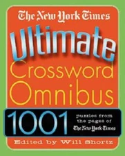 The New York Times Ultimate Crossword Omnibus: 1,001 Puzzles from Th - VERY GOOD