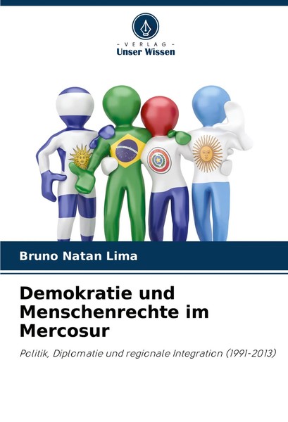 Demokratie Und Menschenrechte Im Mercosur Bruno Natan Lima Taschenbuch 92 S.-image