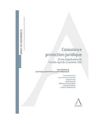 l'assurance protection juridique: 25 ANS D'APPLICATION DE L'ARRÊTÉ ROYAL DU 12