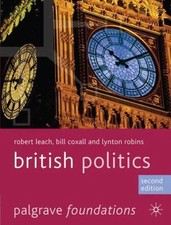 British Politics (Palgrave Foundations Series...