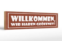 Holzschild Spruch 46X10 Cm Willkommen, Wir Haben GeöFfnet Schild