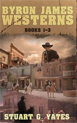 Byron James Westerns - Books 1-3 (Hardback or Cased Book)