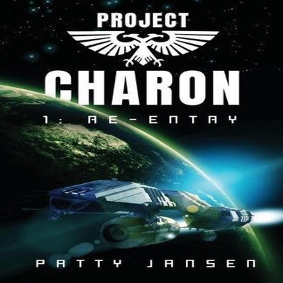 Project Charon 1 Re-entry Patty Jansen Paperback Capricornica Pub