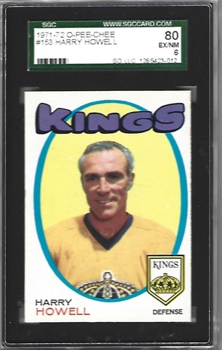 1971 OPC #153 HARRY HOWELL HOF SGC 80 OR 6 EXMT - AWESOME CARD !!
