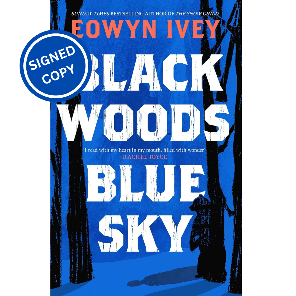 Signed Book - Black Woods, Blue Sky by Eowyn Ivey First Edition 1st Print