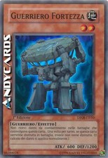 GUERRIERO FORTEZZA • (Fortress Warrior) • Super R • DP08 IT010 • 1Ed • Yugioh!