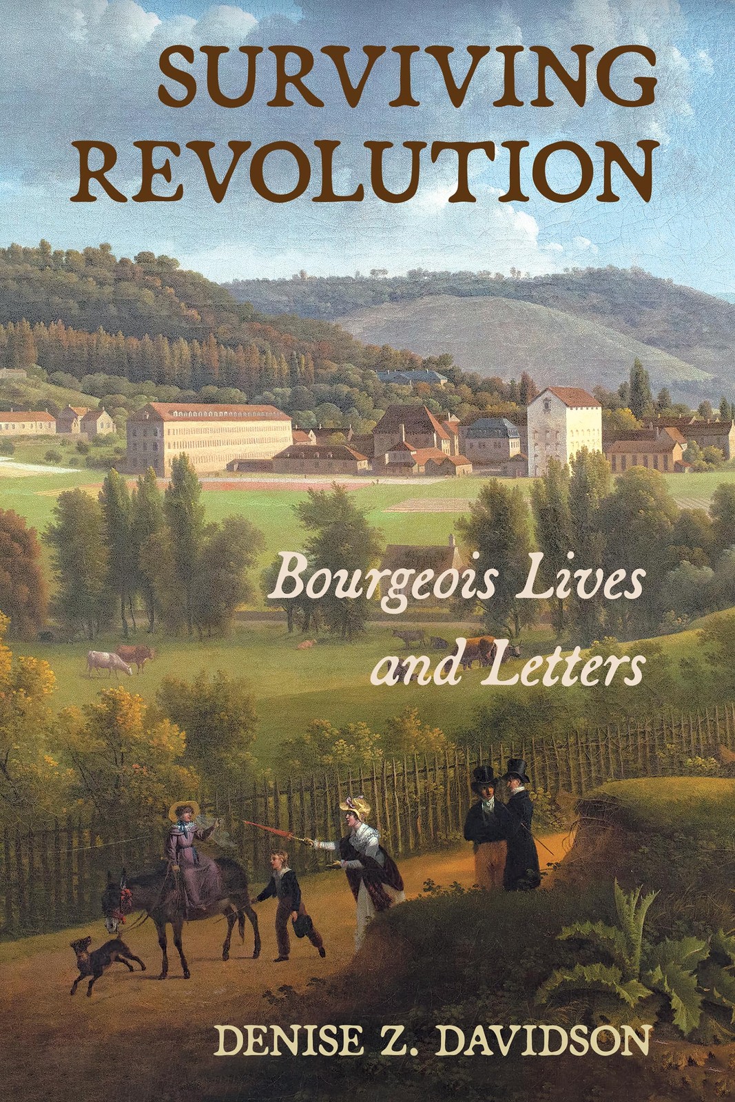 Surviving Revolution: Bourgeois Lives and Letters.by Davidson, Davidson, New**