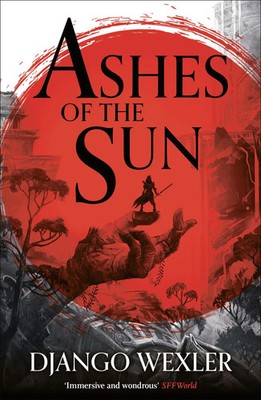 Ashes of the Sun | Django Wexler | Taschenbuch | Paperback | 560 S. | Englisch