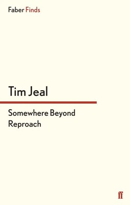 Tim Jeal | Somewhere Beyond Reproach | Taschenbuch | Englisch (2013) | 164 S.
