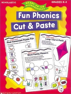 Fun Phonics Cut and Paste (Ready-To-Go Reproducibles)