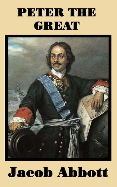 Jacob Abbott | Peter The Great | Buch | Englisch (2018) | Gebunden | SMK Books-image