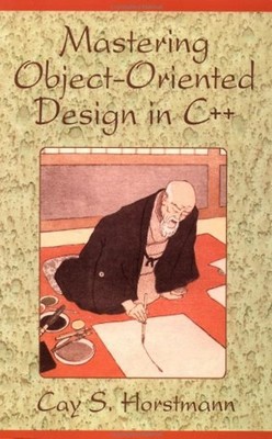 Mastering Object-Oriented Design in C++ - Horstmann, Cay S.