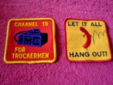 Aufnäher - LET IT ALL HANG OUT ! ODER CHANNEL 19 FOR TRUCKER ca. 7 x 7 cm  Neu