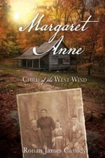 Margaret Anne: Child of the West Wind by Cassidy, Ronan James