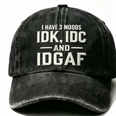 #ad #ad quot;I Have 3 Moods IDK IDC IDGAFquot; Embroidered Baseball Cap Funny Washed Dad Hat $20.99