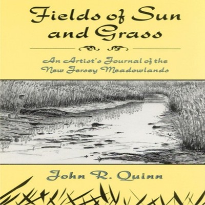 Fields of Sun and Grass An Artist's Journal of the New Jersey Mea