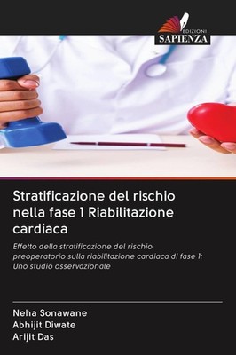 Stratificazione del rischio nella fase 1 Riabilitazione cardiaca Neha Sonawane
