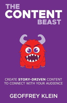 The Content Beast Geoffrey Klein Taschenbuch Englisch 2023 Griffon Keely Press