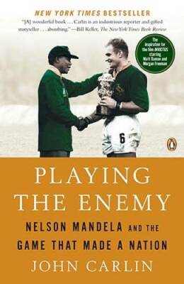 Playing the Enemy: Nelson Mandela and the Game That Made a Nation - VERY GOOD