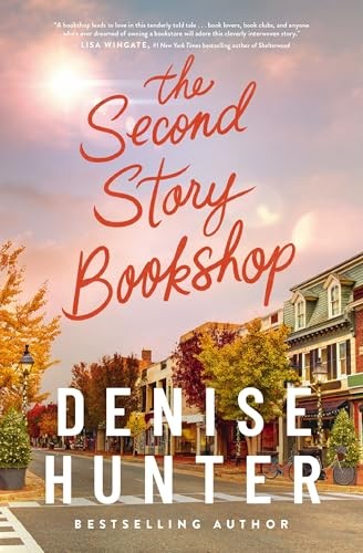 The Second Story Bookshop: A delightful, sweet, second... - Hunter, Denise