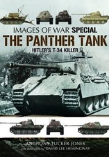 Panther Tank: Hitler's T-34 Killer by Anthony Tucker-Jones (English) Paperback B