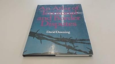 An Atlas of Territorial and Border Disputes, , Used; Good Book