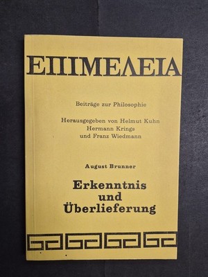 Erkenntnis und Überlieferung - Signiert vom Autor Brunner, August:
