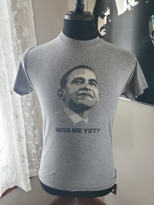 Barack Obama Miss Me Yet Gray Graphic T-Shirt Size Small