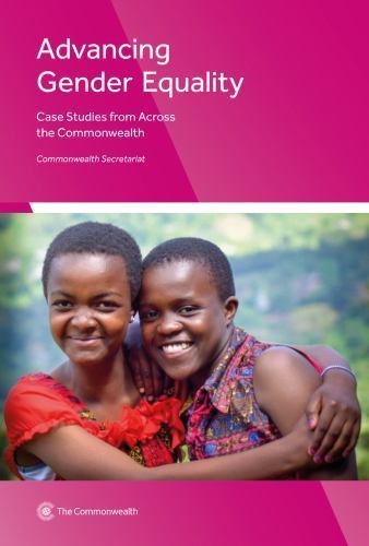 Advancing Gender Equality : Case Studies from Across the Commonwealth ...