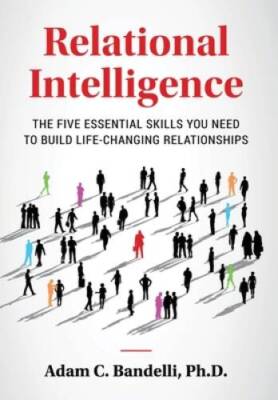 Relational Intelligence The Five Essential Skills You Need to Build - VERY GOOD