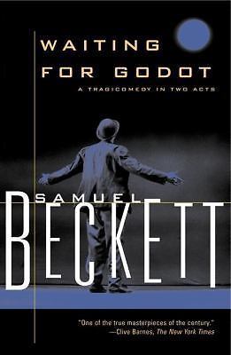 Waiting for Godot: A Tragicomedy in Two Acts by Samuel Beckett