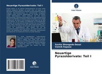 Neuartige Pyrazolderivate: Teil I Savita Dhongade-Desai (U. A.) Taschenbuch 2025