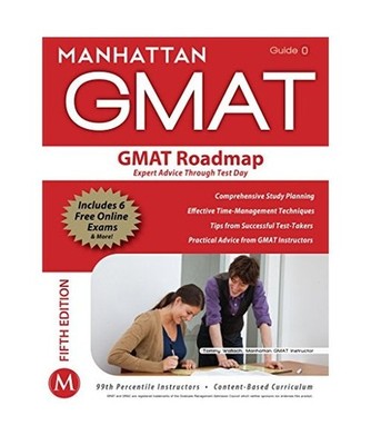 GMAT Roadmap: Expert Advice Through Test Day, Manhattan GMAT
