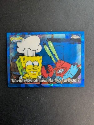 Ravioli Ravioli Give Me the Formul SpongeBob 2025 Topps Chrome Sapphire